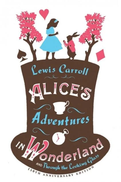Alice’s Adventures in Wonderland, Through the Looking Glass and Alice’s Adventures Under Ground