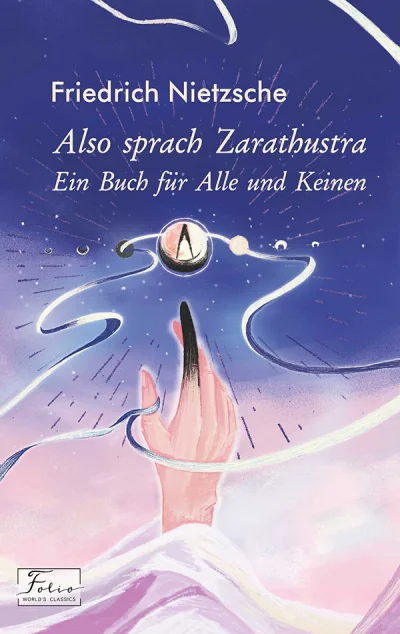 Also sprach Zarathustra. Ein Buch fur Alle und Keinen