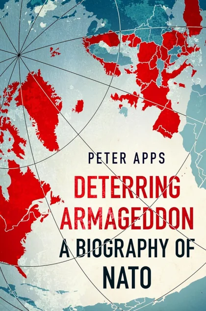 Deterring Armageddon. A Biography of NATO