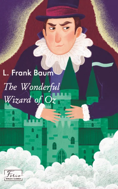 The Wonderful Wizard of Oz (Folio World's Classics)