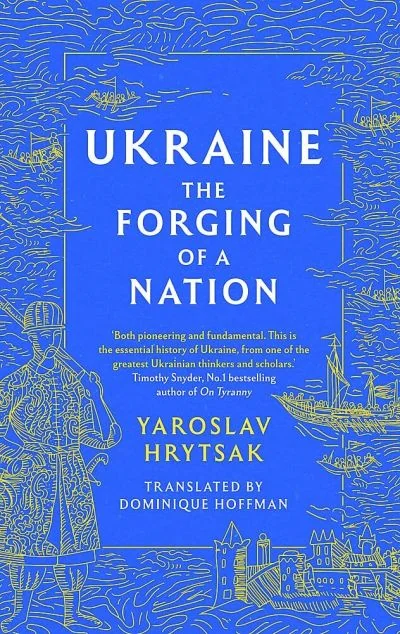 Ukraine. The Forging of a Nation